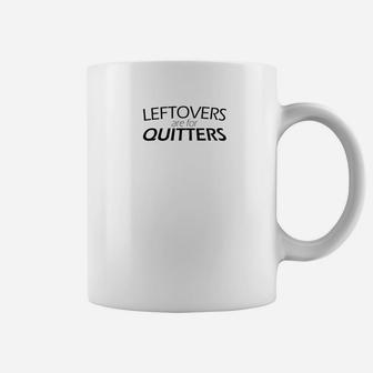 Thanksgiving Leftovers Are For Quitters Turkey Funny Coffee Mug - Thegiftio UK