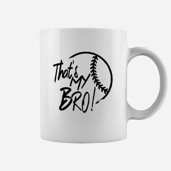 That My Bro Baseball Sister Coffee Mug | Crazezy CA