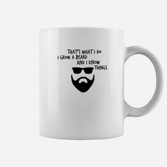 Thats What I Do I Grow A Beard And I Know Things Coffee Mug - Thegiftio UK