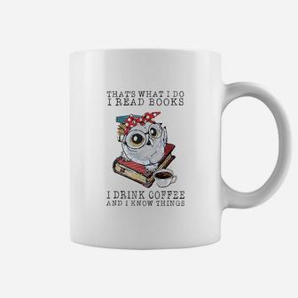 That's What I Do I Read Books I Drink Coffee Owl Coffee Mug | Crazezy