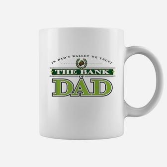 The Bank Of Dad Coffee Mug | Crazezy