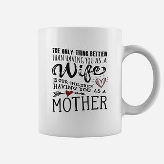 The Only Thing Better Than Having You As A Wife Coffee Mug - Thegiftio UK