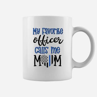 Thin Blue Line My Favorite Officer Calls Me Mom Police Gift Coffee Mug | Crazezy DE