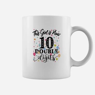 This Girl Is Now 10 Double Digits Coffee Mug | Crazezy UK