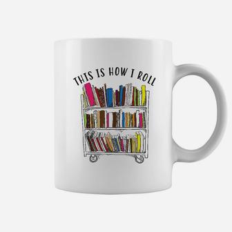 This Is How I Roll Cool Love Reading Coffee Mug | Crazezy CA