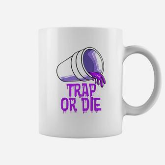 Trap Or Die Coffee Mug | Crazezy CA