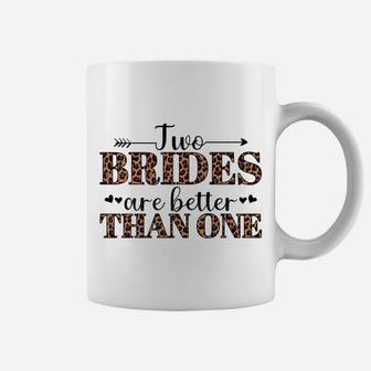 Two Brides Are Better Than One Lgbtq Gay Pride Bride Lqbt Coffee Mug | Crazezy CA