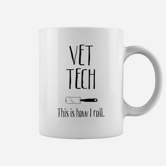Vet Tech This Is How I Roll - Vet Tech Coffee Mug | Crazezy CA