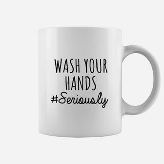 Wash Your Hands Coffee Mug | Crazezy AU