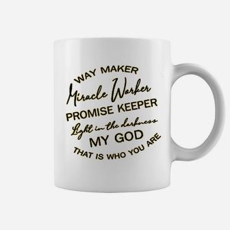 Way Maker Miracle Worker Light In The Darkness Coffee Mug | Crazezy