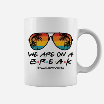 We Are On A Break Summer Break Boho Rainbow Funny Teacher Coffee Mug | Crazezy