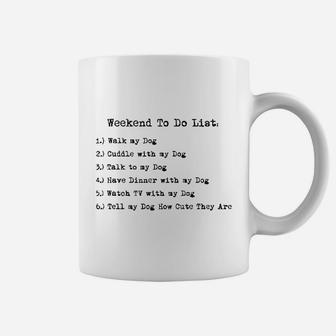 Weekend To Do List Funny Dog List Hilarious Dog Mom Gift Coffee Mug | Crazezy UK