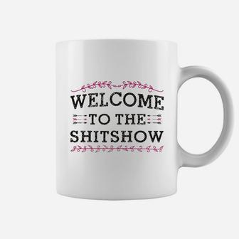 Welcome To The Shitshow Coffee Mug | Crazezy