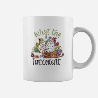 What The Fucculent Coffee Mug | Crazezy