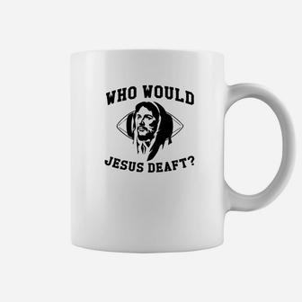 Who Would Jesus Deaf Coffee Mug - Thegiftio