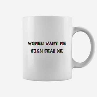 Woman Want Me Fish Fear Me Joke Gift For Men Coffee Mug | Crazezy CA