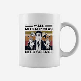 Women Yall Need Science Funny Graphic Coffee Mug | Crazezy
