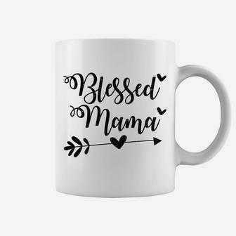 Womens Blessed-Mama Mom-Life Proud Saying Qoute Mommy Mother Coffee Mug | Crazezy UK