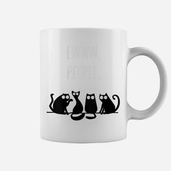 Womens Ewww People Cat Lovers Novelty Gift Men Women Kids Ew People Coffee Mug | Crazezy DE