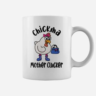 Womens Funny Chickma Mother Clucker - Grandma Chicken Lover Coffee Mug | Crazezy CA