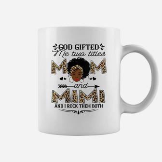 Womens God Gifted Me Two Titles Mom And Mimi Leopard Black Girl Coffee Mug | Crazezy