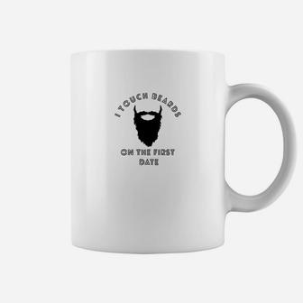 Womens I Touch Beards On The First Date Funny Womens Coffee Mug - Thegiftio UK