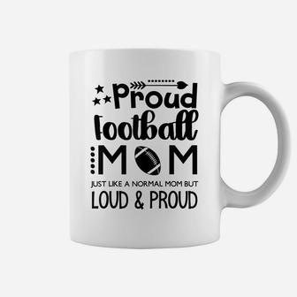 Womens Loud & Proud Football Mom Shirt Coffee Mug | Crazezy CA