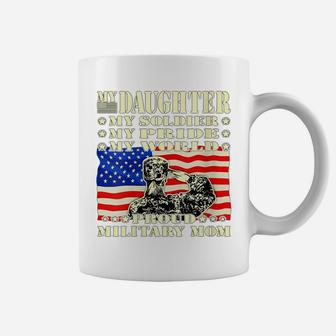 Womens My Daughter My Soldier Hero Proud Military Mom Army Mother Coffee Mug | Crazezy AU