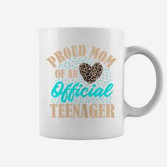 Womens Proud Mom Of An Official Teenager 13Th Birthday Cheetah Coffee Mug | Crazezy UK