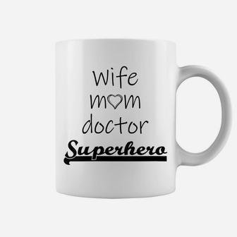 Womens Wife Mom Doctor Superhero Outfit Cute Mother's Day Gift Coffee Mug | Crazezy CA