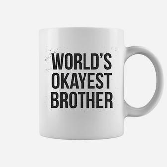Worlds Okayest Brother Coffee Mug | Crazezy