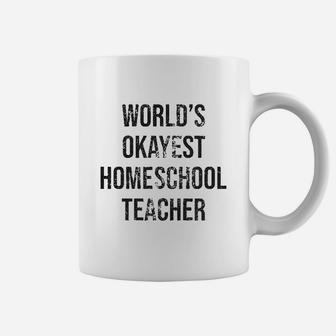 Worlds Okayest Homeschool Teacher Coffee Mug | Crazezy AU
