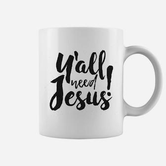 Yall Need Jesus Coffee Mug | Crazezy CA