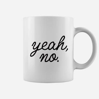 Yeah No Coffee Mug | Crazezy