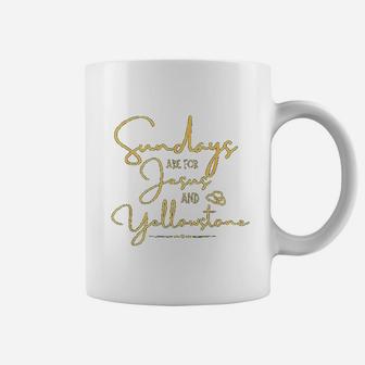 Yellowstone Sundays Are For Jesus And Yellowstone Coffee Mug - Thegiftio UK