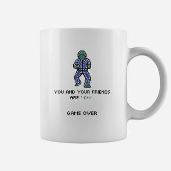 You And Your Friends Game Over Coffee Mug | Crazezy