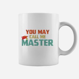 You May Call Me Master Coffee Mug | Crazezy AU