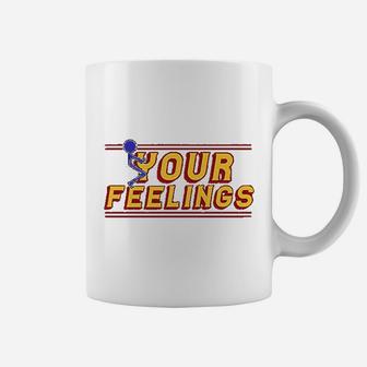 Your Feeling Coffee Mug | Crazezy