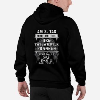 Am 8. Tag schuf Teufel Tätowierte Franken Hoodie, Stolzes Motiv - Seseable