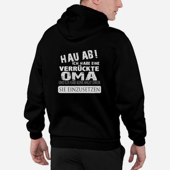 Hau Ab, verrückte Oma Hoodie – Witziges Design für Enkel - Seseable