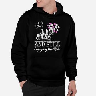 03 Years And Still Enjoying The Ride Wedding Anniversary Husband And Wife Hoodie - Seseable