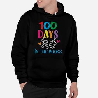 100 Days In The Books - Book Lover English Reading Teacher Sweatshirt Hoodie | Crazezy AU