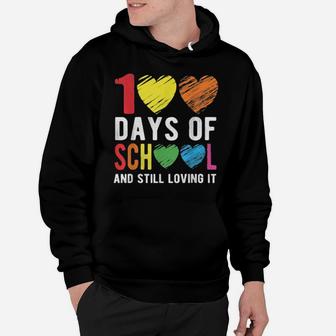 100 Days Of School And Still Loving It For Teacher Student Hoodie - Monsterry UK