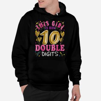 10Th Birthday This Girl Is Now 10 Double Digits Ten Years Hoodie | Crazezy CA