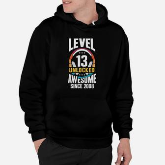13Th Birthday Gift Level 13 Unlocked Awesome Since 2008 Hoodie | Crazezy UK