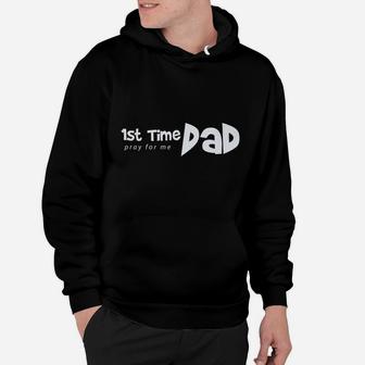 1St Time Dad - Pray For Me - Funny Saying Father Daddy Shirt Hoodie | Crazezy