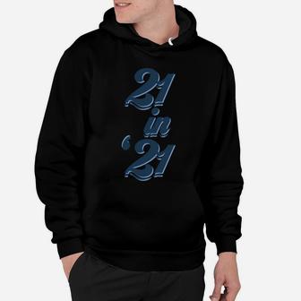 21St Birthday Born In 2000 Blue Retro Fonts 21 In 21 Hoodie | Crazezy