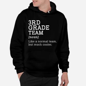 3Rd Grade Team Back To School Gift Teacher Third Grade Team Hoodie | Crazezy