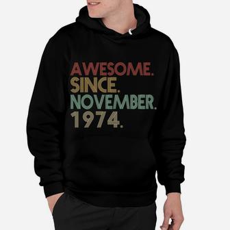 47Th Birthday - 47 Years Old Awesome Since November 1974 Sweatshirt Hoodie | Crazezy AU