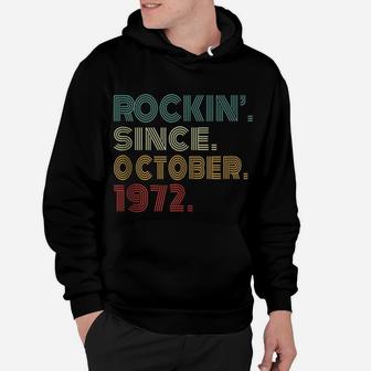 49Th Birthday Rockin' Since October 1972 49 Years Old Hoodie | Crazezy CA